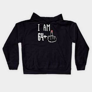 I Am 64 Plus 1 Middle Finger Funny 65th Birthday Kids Hoodie